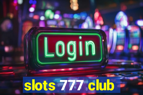 slots 777 club